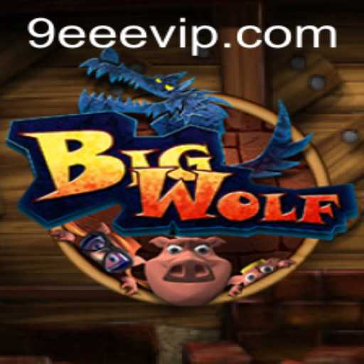 Unveiling the Thrilling World of BigWolf: Dive into the Game Adventures with 9eee.com